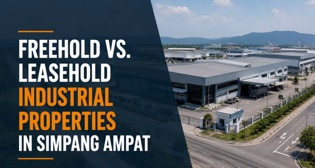 freehold vs leasehold industrial properties in simpang ampang ampat